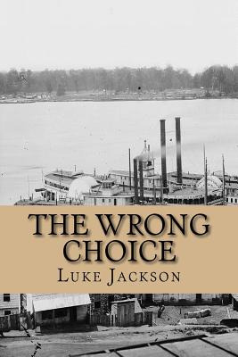 Libro The Wrong Choice: (le Choix Erronã©) - Jackson, Luke