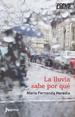 La Lluvia Sabe Por Que - Heredia Maria Fernanda