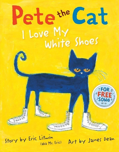 Pete The Cat: I Love My White Shoes - James Dean, De Dean, James. Editorial Harper Collins Usa, Tapa Dura En Inglés Internacional, 2010