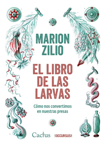 El Libro De Las Larvas - Marion Zilio