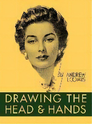 Drawing The Head And Hands, De Andrew Loomis. Editorial Titan Books Ltd, Tapa Dura En Inglés