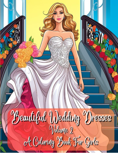 Libro: Beautiful Wedding Dresses, Volume 2 - A Coloring Book