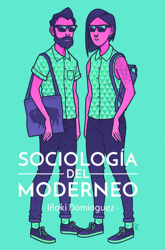 Sociología Del Moderneo - Domínguez, Iñaki