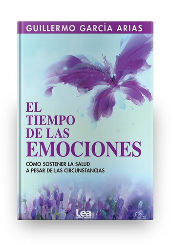 El Tiempo De Las Emociones - Guillermo Garcia Arias