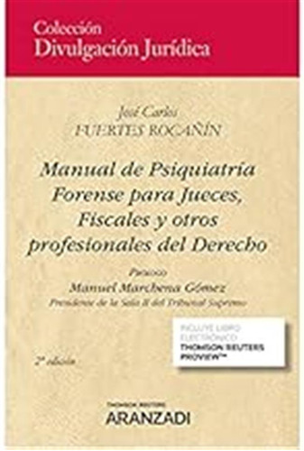 Manual De Psiquiatría Forense Para Jueces, Fiscales Y Otros 