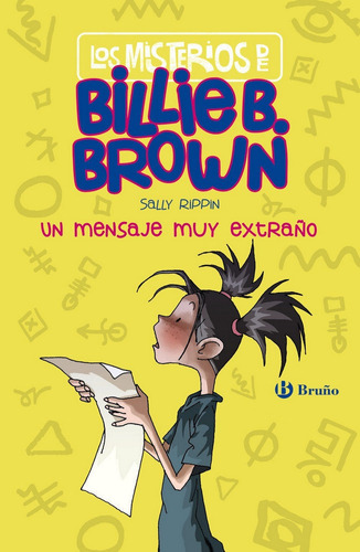 Los Misterios De Billie B. Brown, 2. Un Mensaje Muy Extraãâ±o, De Rippin, Sally. Editorial Bruño, Tapa Dura En Español