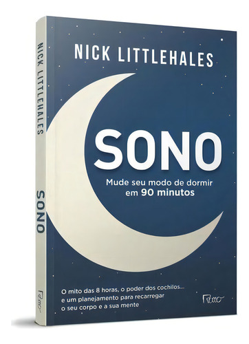 Sono: Mude Seu Modo De Dormir Em 90 Minutos, De Littlehales, Nick. Editora Rocco, Capa Mole Em Português