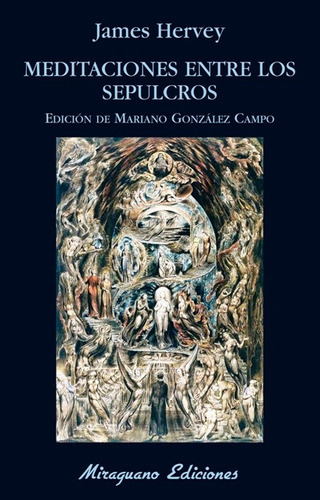 Meditaciones Entre Los Sepulcros, De Hervey James. Editorial Miraguano, Tapa Blanda En Español, 2016