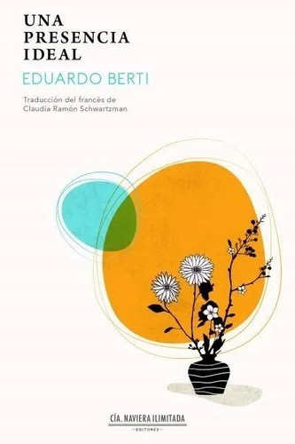 Una Presencia Ideal - Eduardo Berti