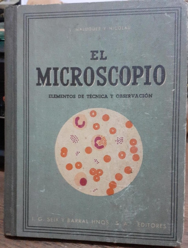 S. Maluquer Y Nicolau .el Microscopio. Elementos De Técnica 