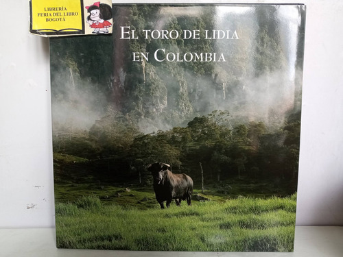 El Toro De Lidia En Colombia - Fedegan - Víctor Diusabá 