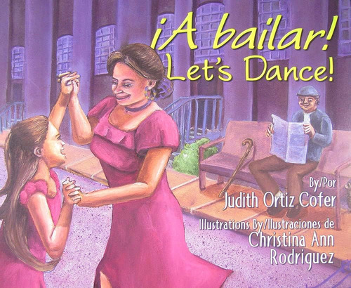Libro: A Bailar!/ Letøs Dance! (english And Spanish Edition)