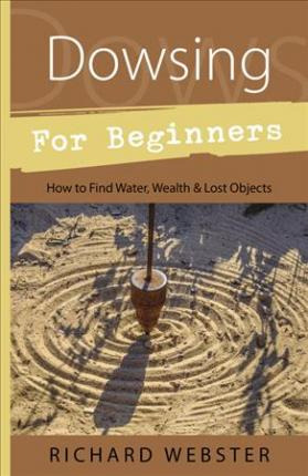 Libro Dowsing For Beginners : The Art Of Discovering Wate...