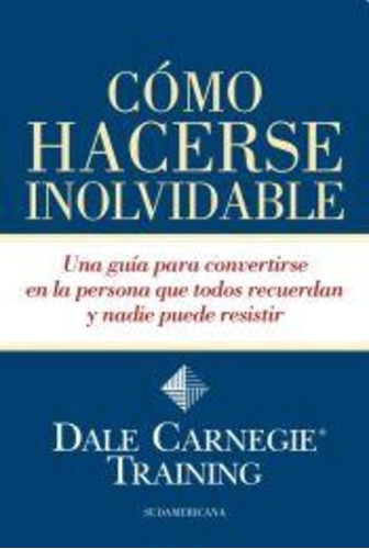 Libro Como Hacerse Inolvidable