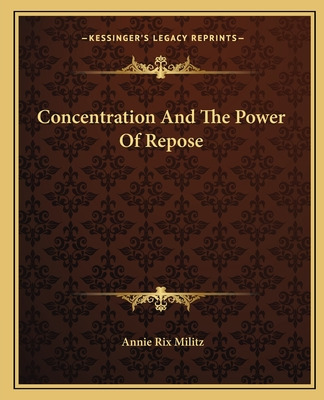 Libro Concentration And The Power Of Repose - Militz, Ann...