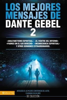 Mejores Mensajes De Dante Gebel Tomo 2 - Dante Gebel®