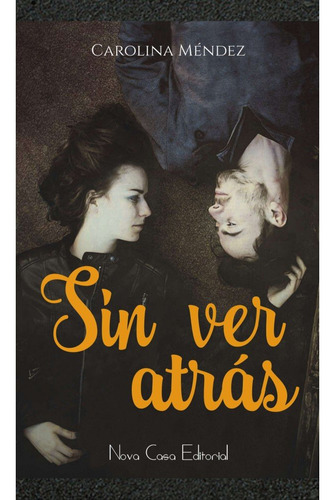 Libro Sin Ver Atrã¡s