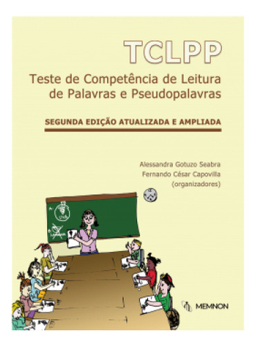 Tclpp: Teste De Competência De Leitura De Palavras E Pseudo, De Alessandra Gotuzo Seabra. Editorial Memnon Edicoes Cientificas Ltda, Tapa Mole En Português