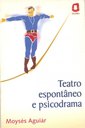 Livro Teatro Espontaneo E Psicodrama