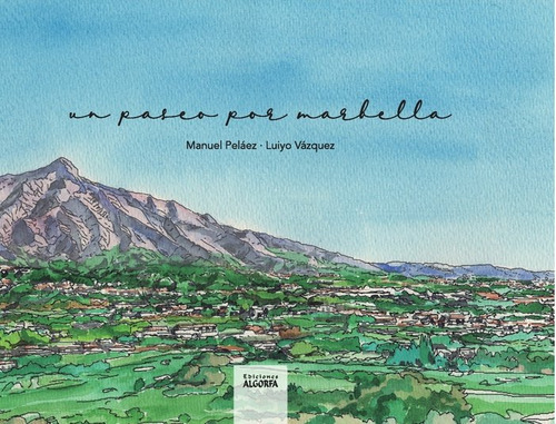 Un Paseo Por Marbella, De , Manuel Peláez Martín. Editorial Ediciones Algorfa, Tapa Dura En Español