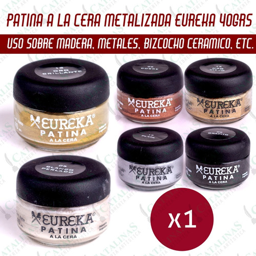 Eureka Patina A La Cera X40c Colores Metalizados Microcentro