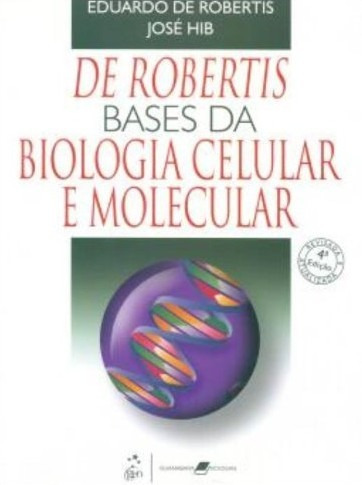 Livro De Robertis- Bases Da Biologia Celular E Molecular