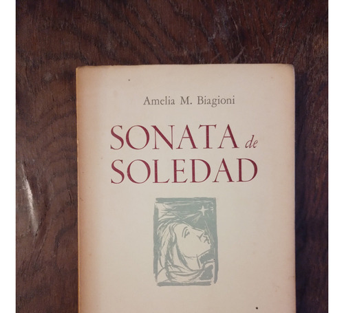 Sonata De Soledad Primera Firmado - Amelia Biagioni