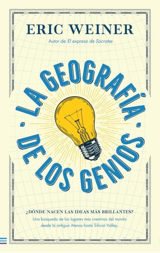 Libro La Geografía De Los Genios Eric Weiner Tendencias