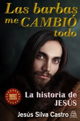 Libro : Las Barbas Me Cambio Todo La Historia De Jesus -..