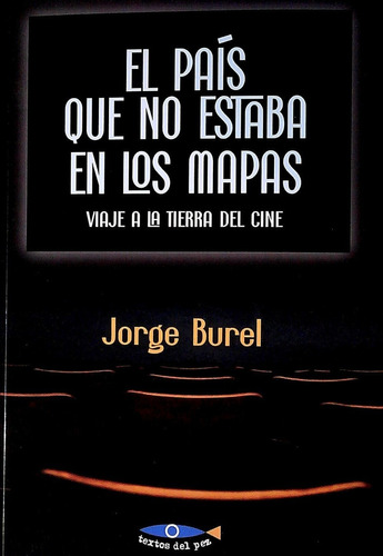 Pais Que Sí Estaba En Los Mapas, El - Burel, Jorge