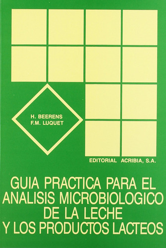 Guia Practica Para El Analisis Microbiologico De La Leche/lo