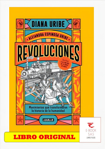 Revoluciones. Movimientos Que Transformaron La Historia De La Humanidad Diana Uribe Editorial Aguilar Tapa Dura En Español