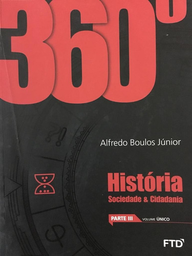 Livro 360 História Sociedade & Cidadania Parte 3 Vol Unico