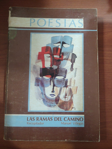 Las Ramas Del Camino. Poesías. Manuel Villegas. 