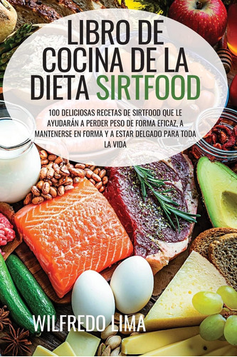 Libro: Libro De Cocina De La Dieta Sirtfood (spanish Edition