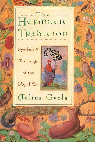 The Hermetic Tradition, De Julius Evola. Editorial Inner Traditions Bear Company, Tapa Blanda En Inglés