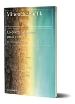 Comprar Lo Que Nos Debemos Unos A Otros  Minouche Shafik  Paidós