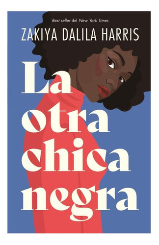 La Otra Chica Negra - Zakiya Dalila Harris - Libro Umbriel