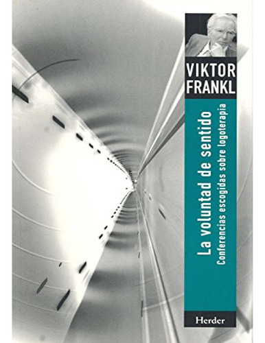 La Voluntad De Sentido - Viktor E. Frankl
