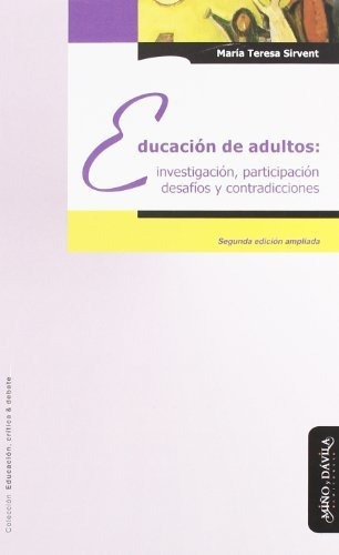 Educación De Adultos: Investigación, Participación, Desafíos