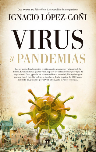 Virus y pandemias, de López-Goñi, Ignacio. Serie Divulgación científica Editorial Guadalmazan, tapa blanda en español, 2021