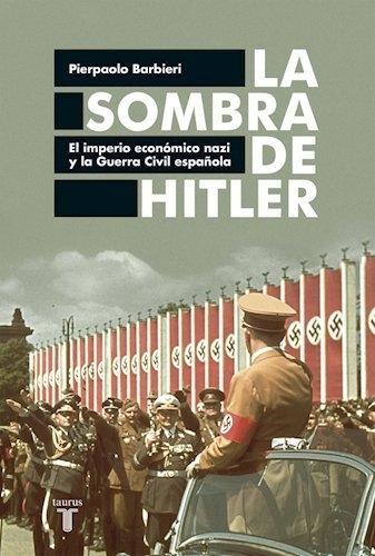 Libro Sombra De Hitler El Imperio Economico Nazi Y La Guerra