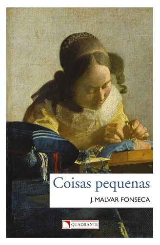Coisas pequenas, de Fonseca, J. Malvar. Quadrante Editora, capa mole em português, 2018