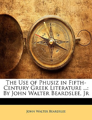 Libro The Use Of Phusiz In Fifth-century Greek Literature...