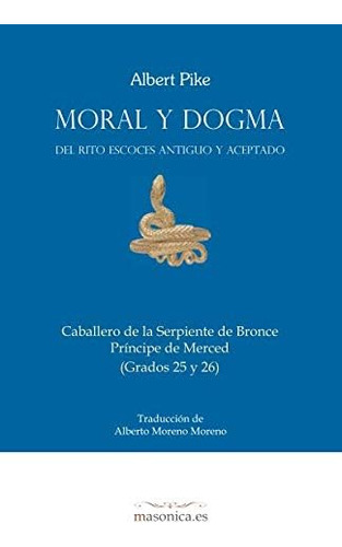 Libro Moral Y Dogma (príncipe De Merced) Grados 25 Y 26 (sp