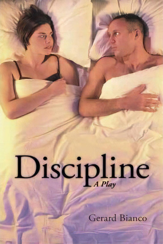 Discipline, De Gerard Bianco. Editorial Iuniverse, Tapa Blanda En Inglés