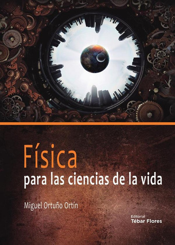 Física Para Las Ciencias De La Vida, De Miguel Ortuño Ortín