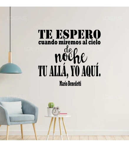 Vinilos Decorativos Frase Mario Benedetti Te Espero Cuando