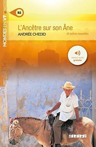 Mondes en VF – L’ancêtre sur son âne – Niv. B2 – Livre + MP3, de Chedid, Andrée. Editorial Didier, tapa blanda en francés, 2015