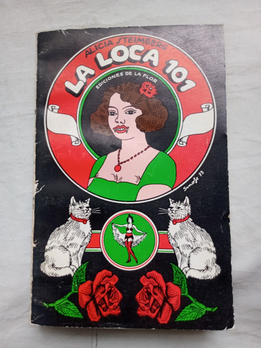 La Loca 101 Alicia Steimberg De La Flor Editorial 